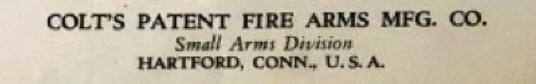 Colt's Patent Firearms Manufacturing Company' / 'Small Arms Division': 